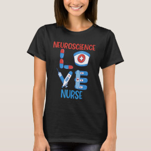 T-shirt Neuroscience Infirmière Amour Infirmière Design