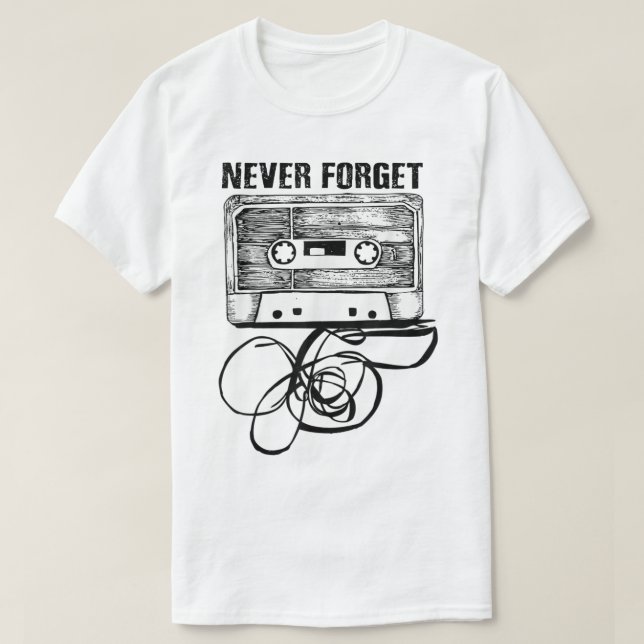 T-shirt Never Forget Retro Cassette Tape (Design devant)