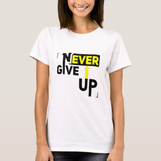 T-shirt Never give up