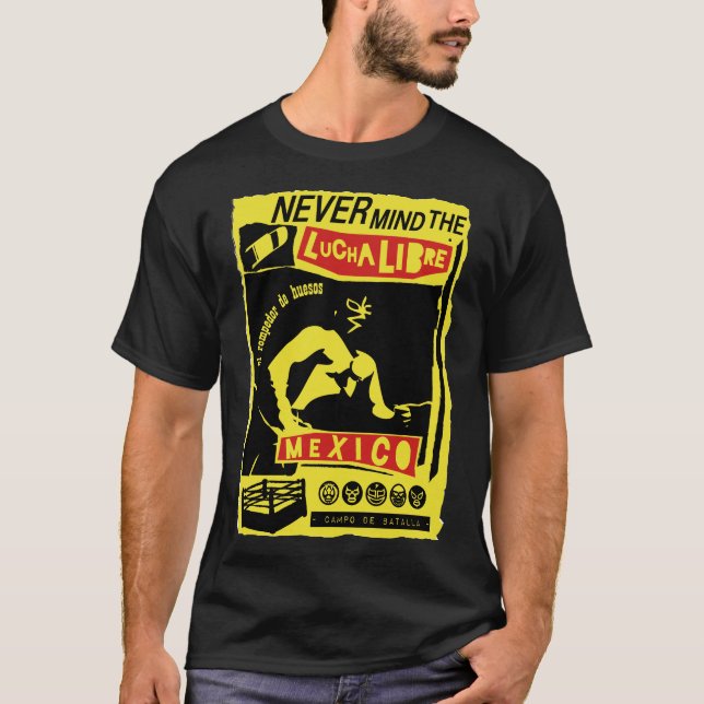 T-shirt NEVER MIND LUCHA LIBRE b (Devant)