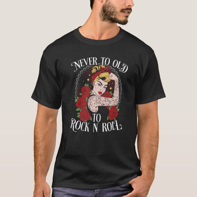 T-shirt Never Too Old To Rock N´Roll  Rockabilly Premium (Devant)