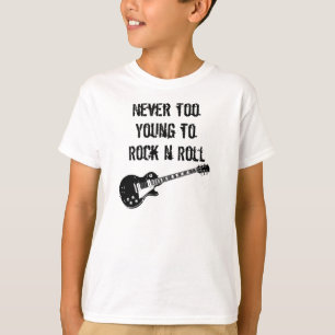 T-shirt Never Too Young To Rock n Roll