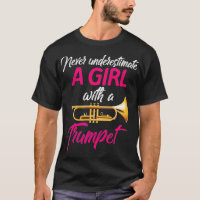 Never Underestimate A Girl Trumpet Musician Gift