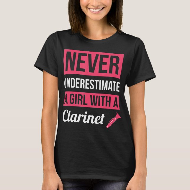 T-shirt Never Underestimate A Girl With A Clarinet This fu (Devant)