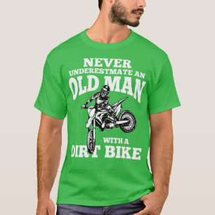 T-shirt Never Underestimate à Old Man with a Dirt Bike Fu