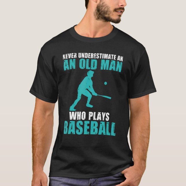 T-shirt Never underestimate an old Man who plays Baseball (Devant)