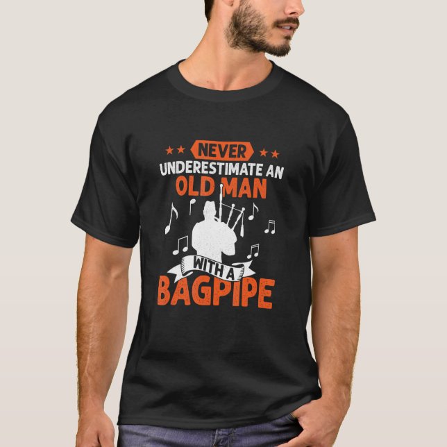 T-shirt Never Underestimate An Old Man With A Bagpipe Bagp (Devant)