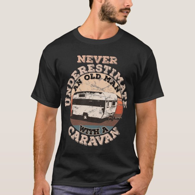 T-shirt Never underestimate an Old Man with a Caravan boy (Devant)