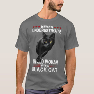 T-shirt Never Underestimate An Old Woman With A Black Cat