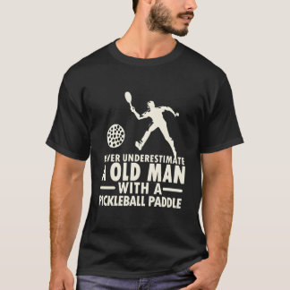 T-shirt Never Underestimate Old With Pickle