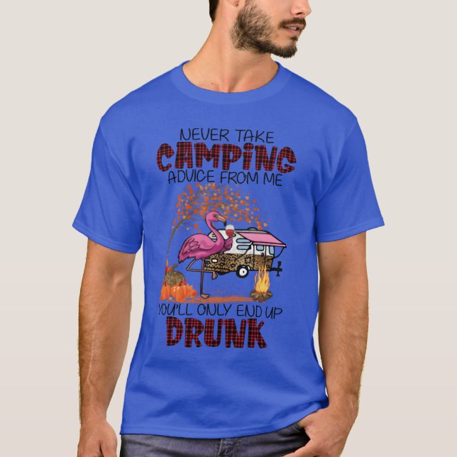 T-shirt Neverake Camping Advice From Me Youll Only End boy (Devant)