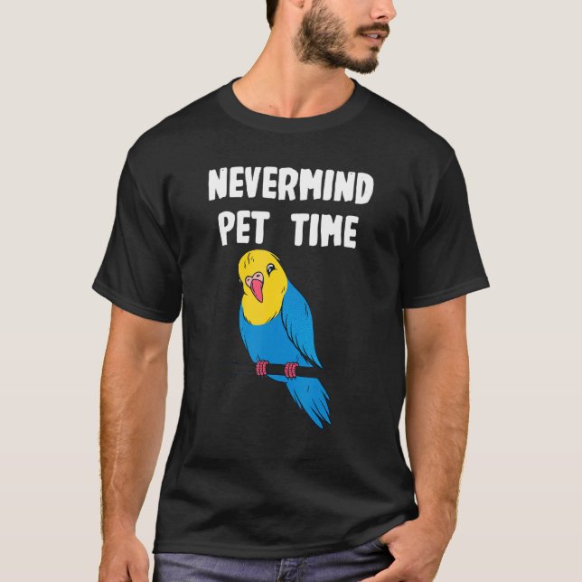 T-shirt Nevermind Budgerigar Time (Devant)