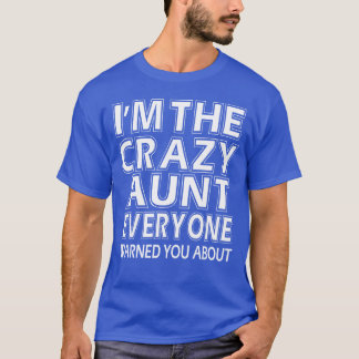T-shirt New Design Je suis folle tante tout le monde avert