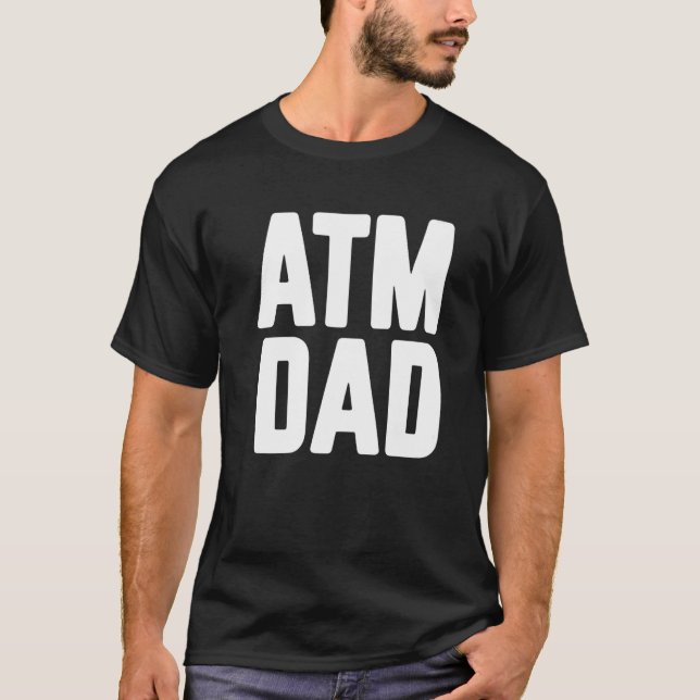 T-shirt New First Time Daddy to Be ATM Dad   (Devant)