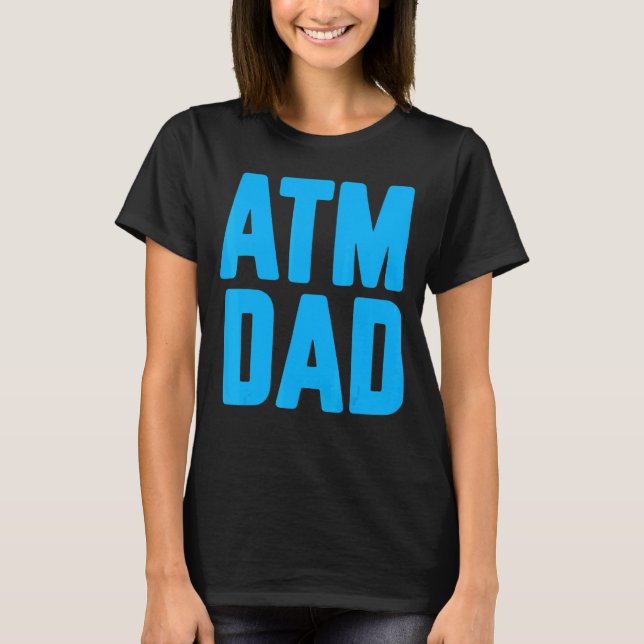 T-shirt New First Time Daddy to Be ATM Dad 2 (Devant)