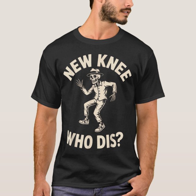 T-shirt New Knee Who Dis_ Funny Skeleton Dance Halloween H (Devant)