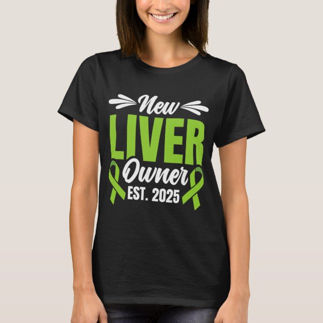 T-shirt New Liver Owner Est. 2025 - Liver Transplant Recie (Devant)