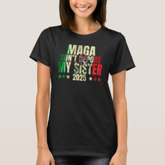 T-shirt N'expulsez pas ma soeur MAGA n'ira nulle part