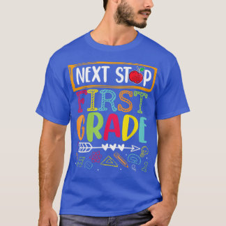 T-shirt Next Stop First Grade Back To School Teacher Stude