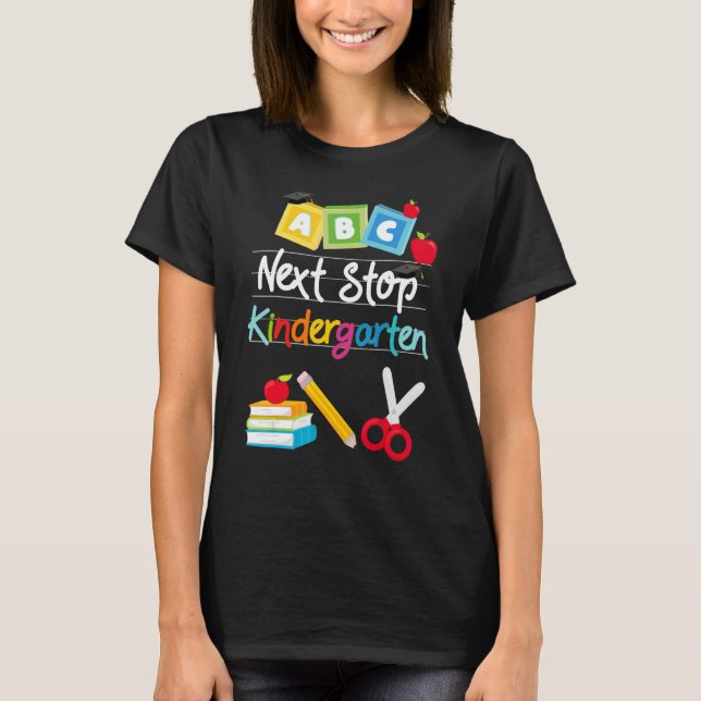 T-shirt Next Stop Kindergarten Pre K Graduol Preschool (Devant)