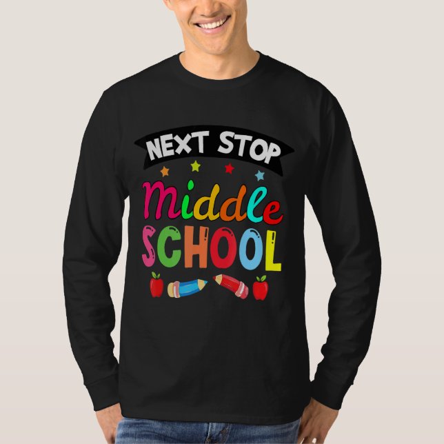 T-shirt Next Stop Middle School Elementary School Graduat (Devant)