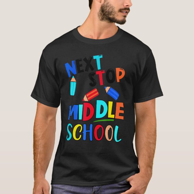 T-shirt Next Stop Middle School  Fifth Grade Graduation (Devant)