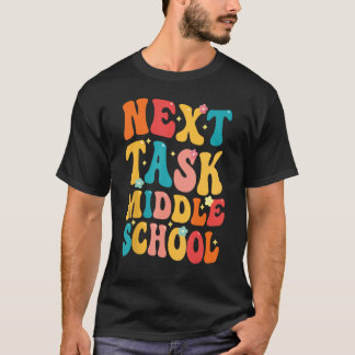 T-shirt next task middle school Groovy Elementary School G