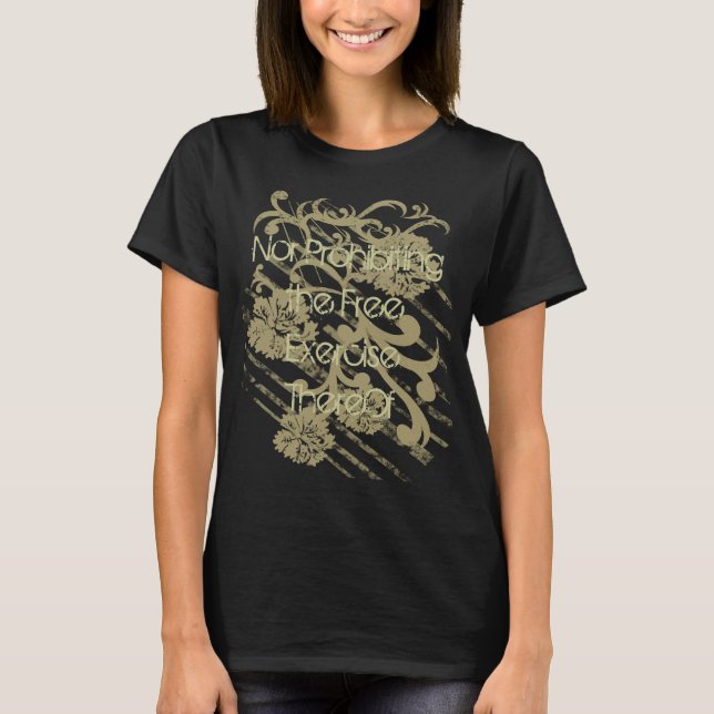T-shirt Ni l'interdiction de l'exercice libre là-bas (Devant)