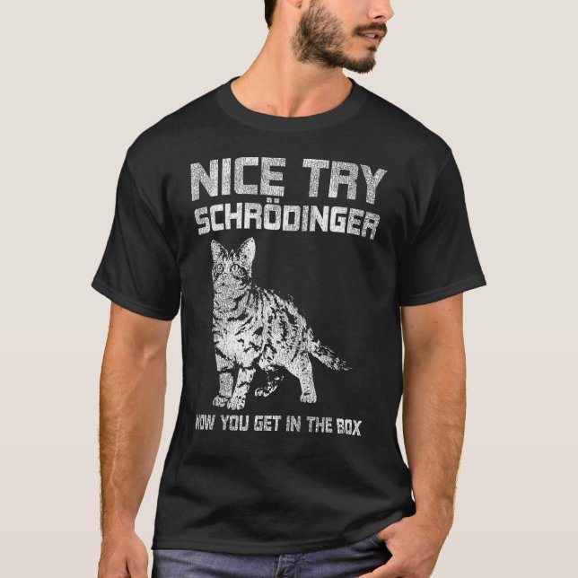 T-shirt Nice Essayez la physique de Schrödinger (Devant)