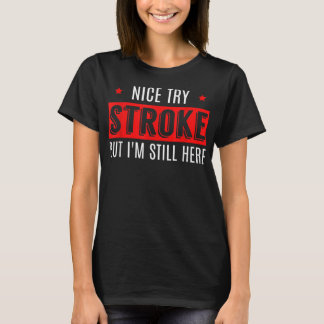 T-shirt Nice Essayez Stroke Funny Survivante Sensibilisati