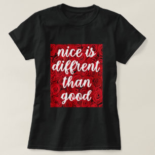 T-shirt Nice est différent de bon 