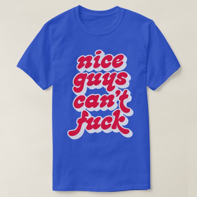 T-shirt Nice Guys Cant 1 (Design devant)