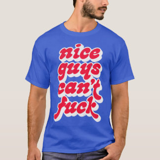 T-shirt Nice Guys Cant 1