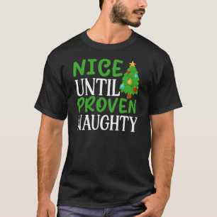 T-shirt Nice Jusqu'À Proven Naughty-81053