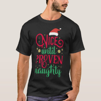 T-shirt Nice Jusqu'À Véritable Naughty Noël Naughty