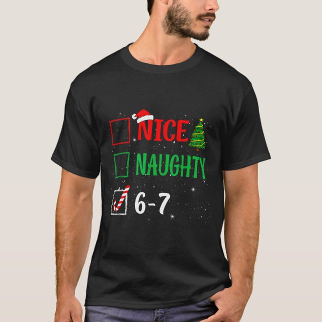 T-shirt Nice Naughty 67 Funny Christmas Brainrot Six Seven (Devant)