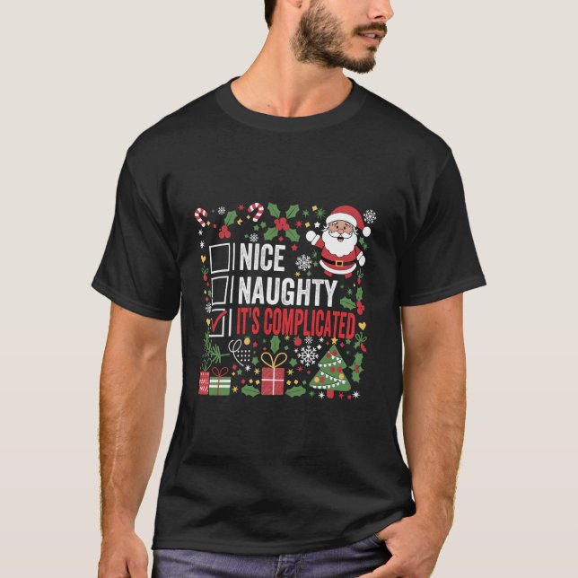 T-shirt Nice Naughty C'est compliqué Drôle Noël Sant (Devant)