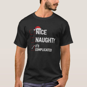 T-shirt Nice Naughty C'est compliqué Liste de Noël Père No