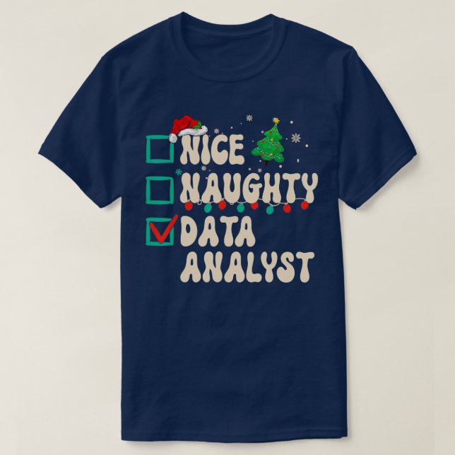 T-shirt Nice Naughty Data Analyst Christmas List Santa Cla (Design devant)