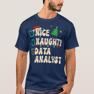 T-shirt Nice Naughty Data Analyst Christmas List Santa Cla