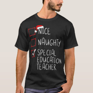 T-shirt Nice Naughty Enseignant de l'éducation spéciale No