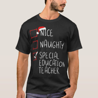 T-shirt Nice Naughty Enseignant de l'éducation spéciale No