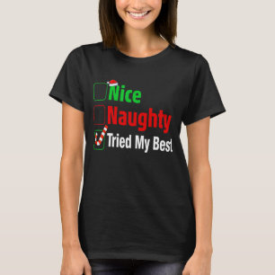 T-shirt Nice Naughty Essaie Mon Meilleur Noël Drôle