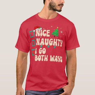 T-shirt Nice Naughty I Go Both Ways Xmas List Santa Claus 
