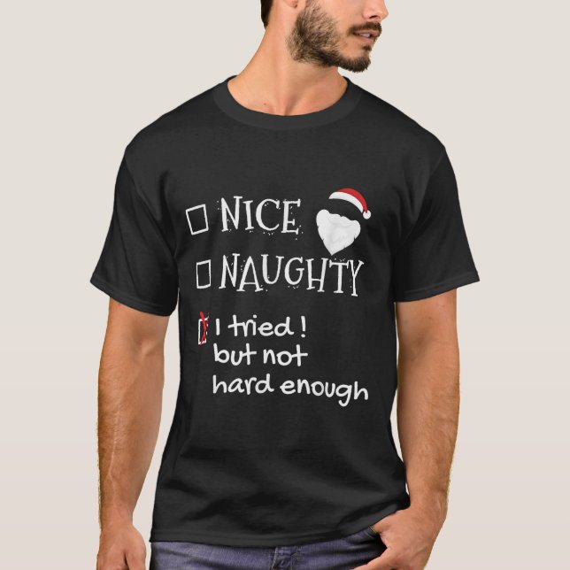 T-shirt Nice Naughty I Tried But Not Hard Enough Funny San (Devant)