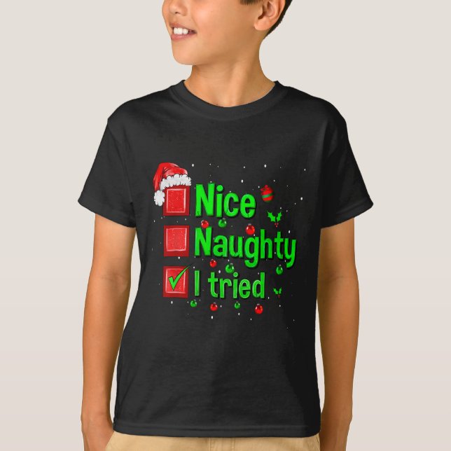 T-shirt Nice Naughty I Tried Funny Christmas Family Matchi (Devant)