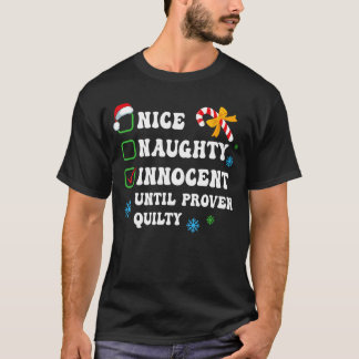 T-shirt Nice Naughty Innocent Until Proven Guilty Christma