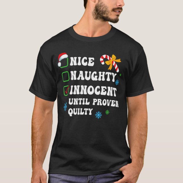 T-shirt Nice Naughty Innocent Until Proven Guilty Christma (Devant)