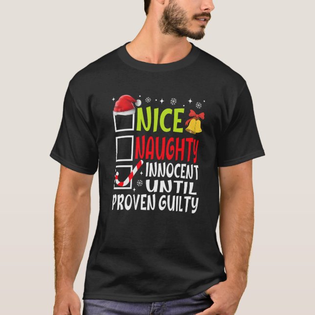 T-shirt Nice Naughty Innocent Until Proven Guilty Funny Ch (Devant)