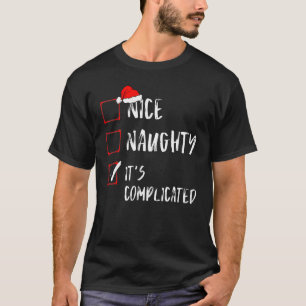 T-shirt Nice Naughty It's Complicated Christmas List Santa